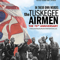 Original film “In Their Own Words: The Tuskegee Airmen” 