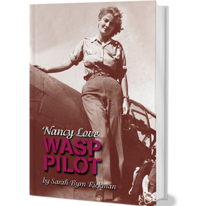 NANCY LOVE: WASP PILOT